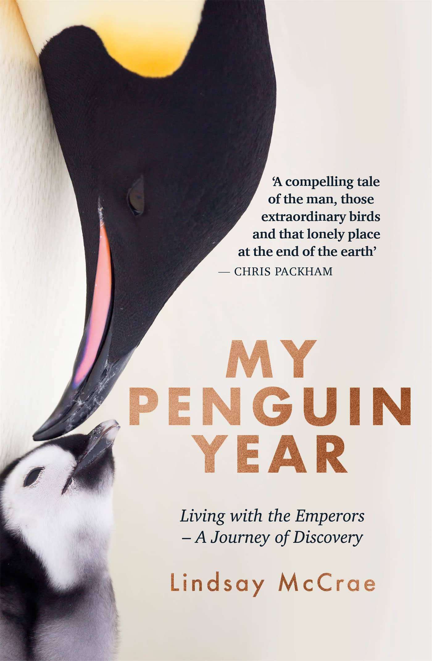 My Penguin Year: Living with the Emperors - A Journey of... - McCrae, Lindsay