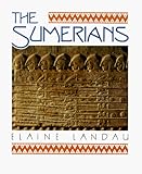 The Sumerians (The Cradle of Civilization)