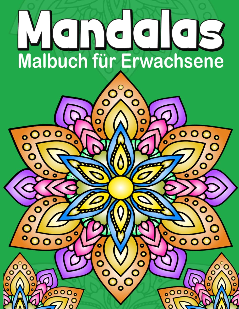 Mandalas Malbuch für Erwachsene: 50 Mandalas zum Ausmalen – Entspannend & Anti-Stress für Erwachsene und Kinder