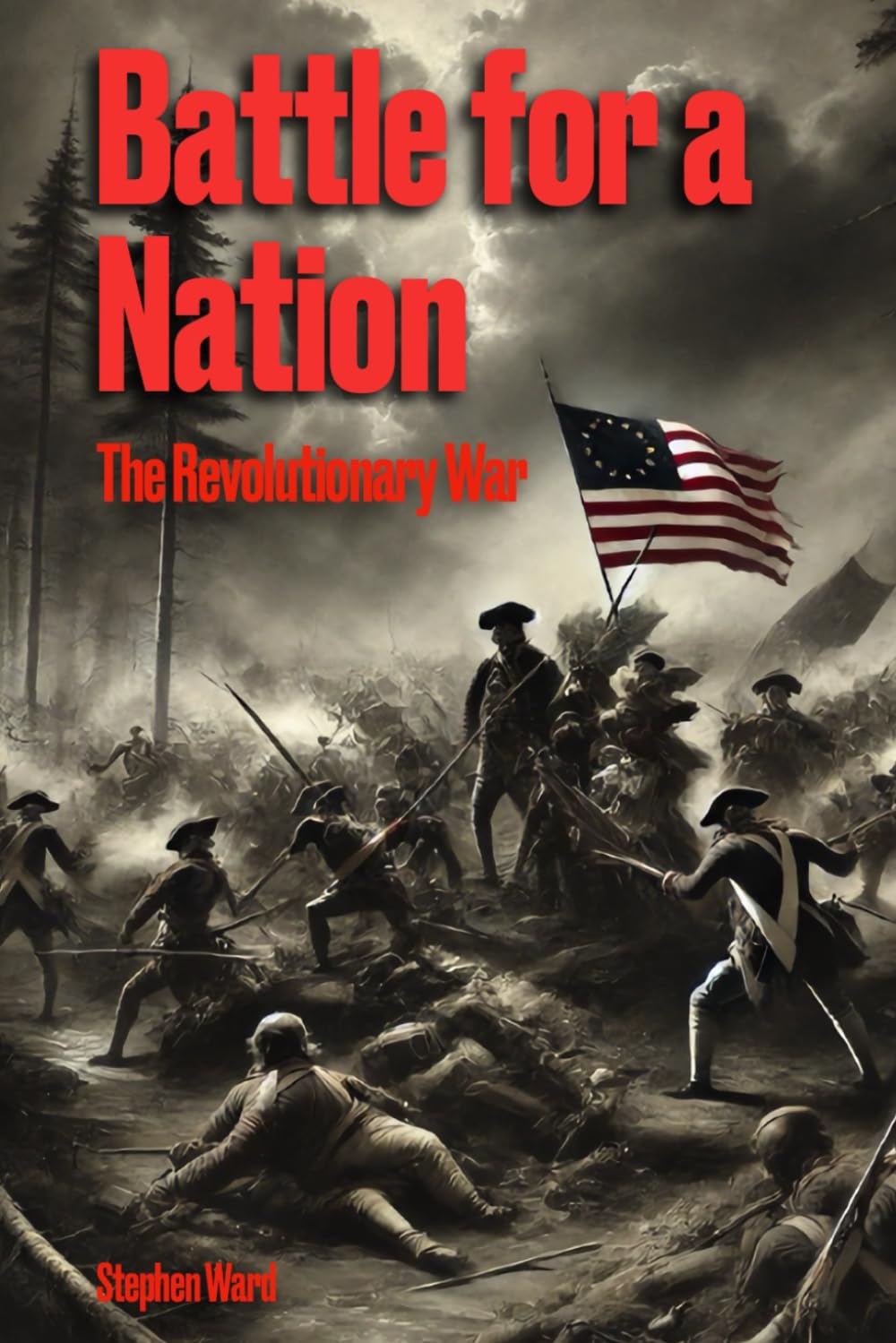 Battle for a Nation: The Revolutionary War (American Wars)