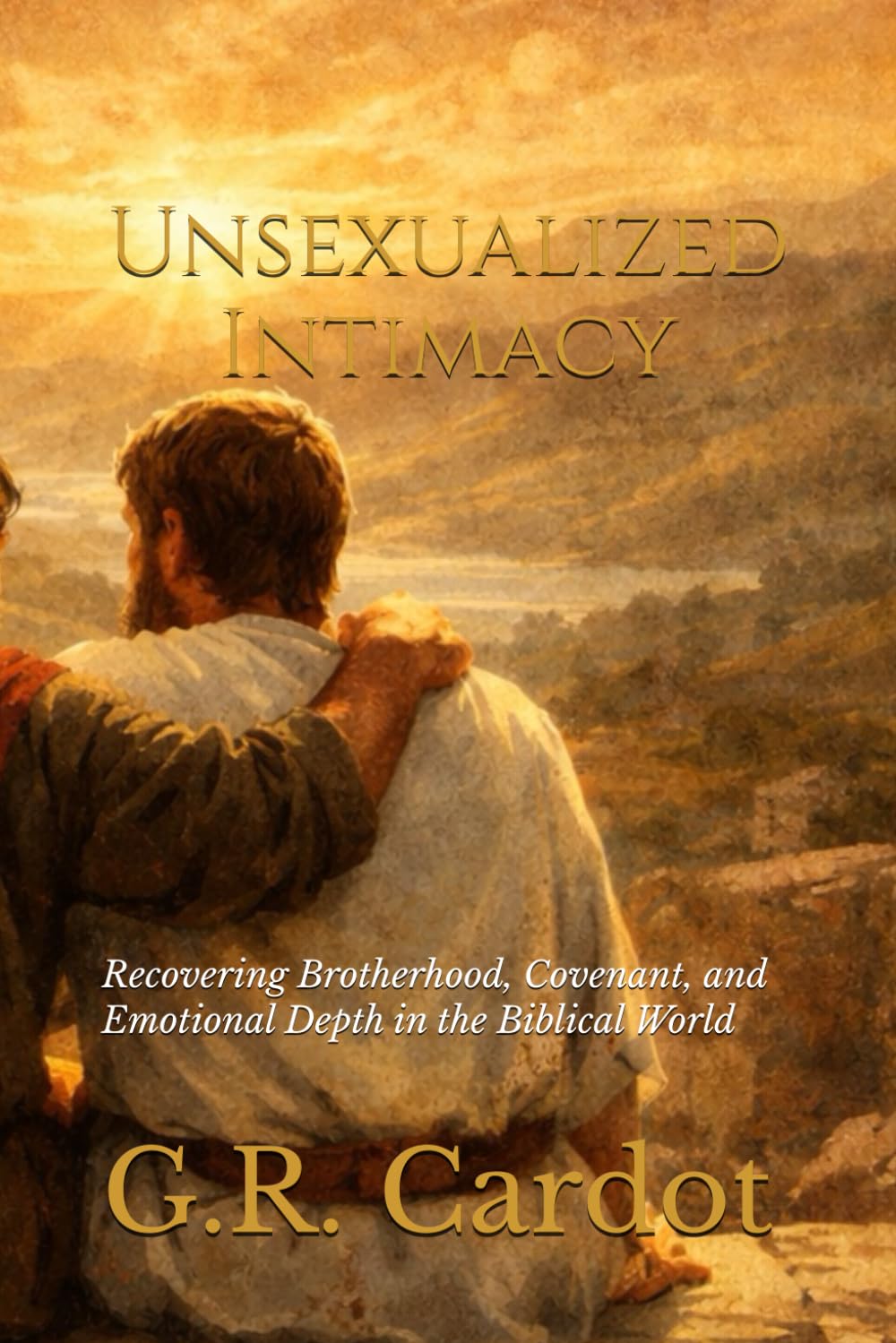 Unsexualized Intimacy: Recovering Brotherhood, Covenant, and Emotional Depth in the Biblical World