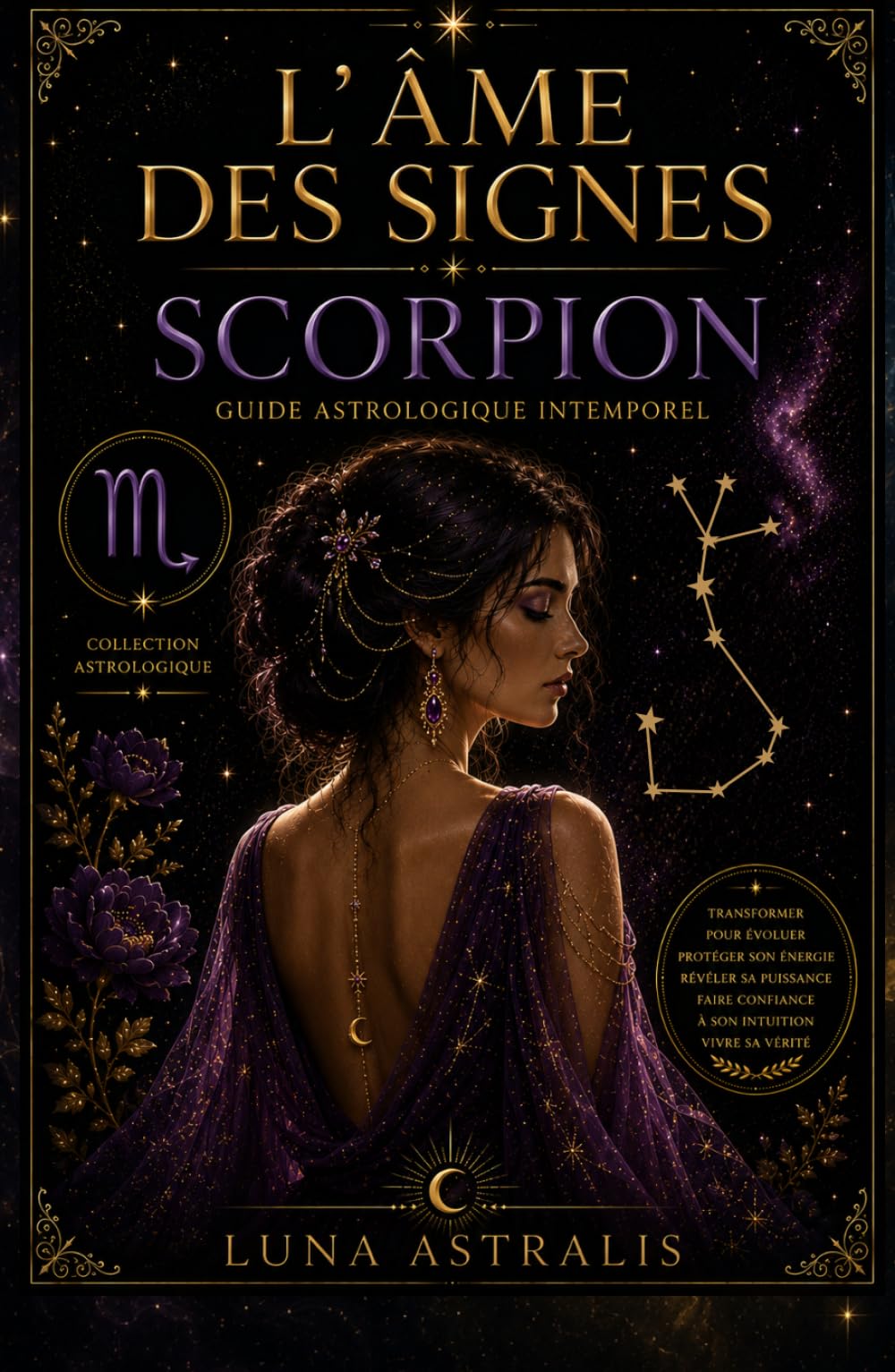 L'ÂME DES SIGNES : LE SCORPION: Guide astrologique intemporel