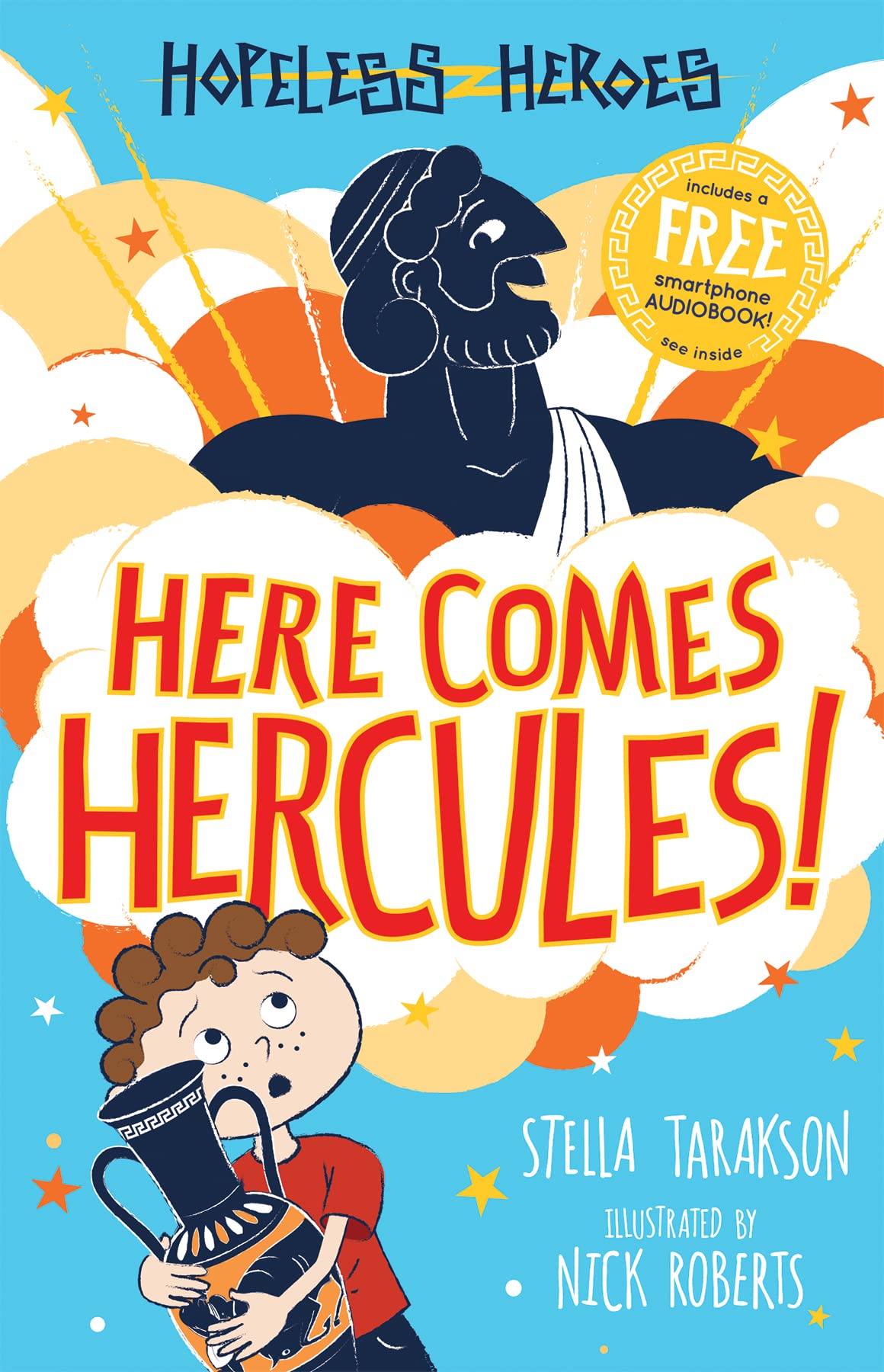 Here Comes Hercules Hopeless Heroes Book 1 - a Greek Mythology Kids Adventure...