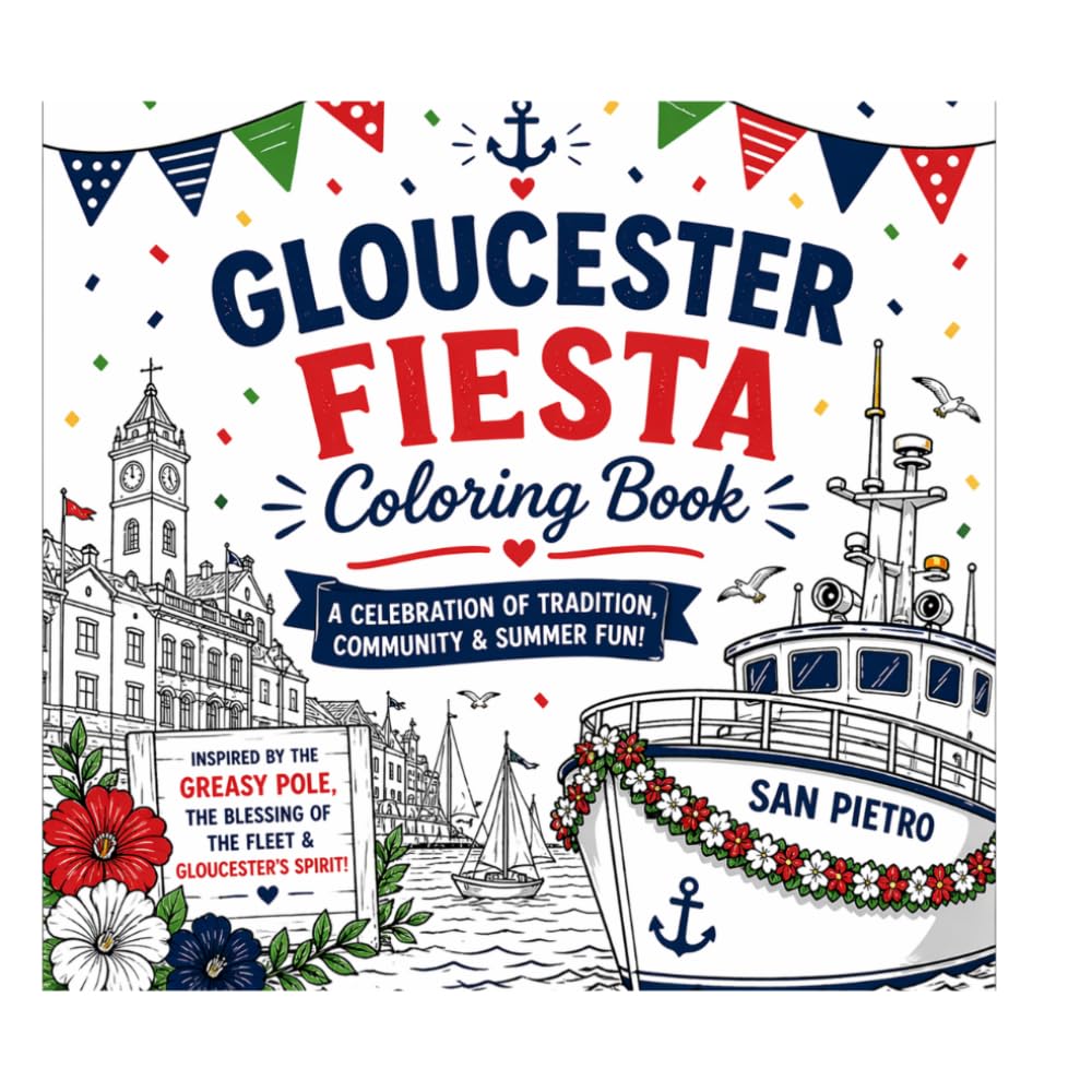 GLOUCESTER FIESTA COLORING BOOK: A Celebration of Tradition, Community & Summer Fun