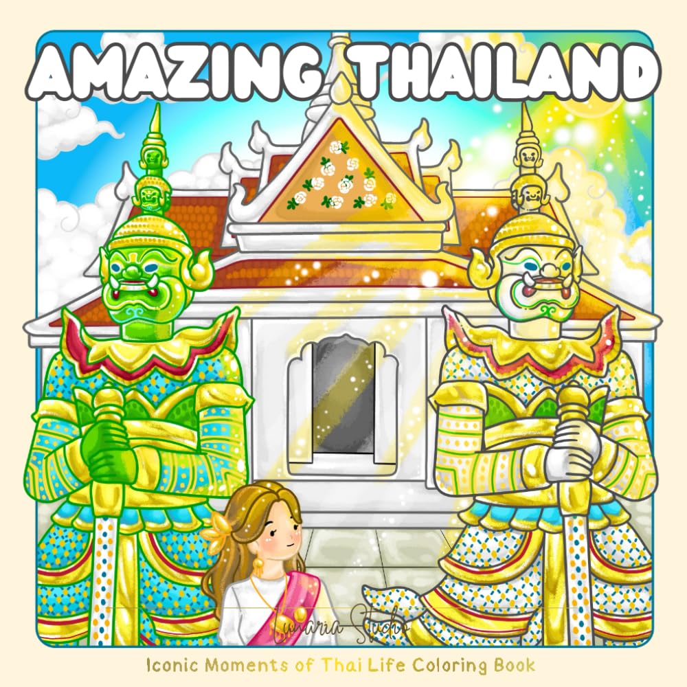 Amazing Thailand: Iconic Moments of Thai Life Coloring Book