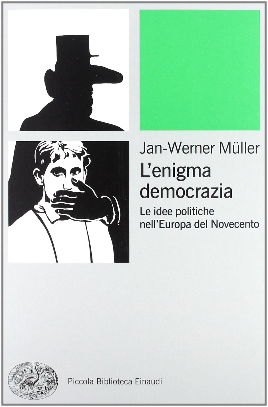L'enigma democrazia. Le idee politiche nell'Europa del Novecento