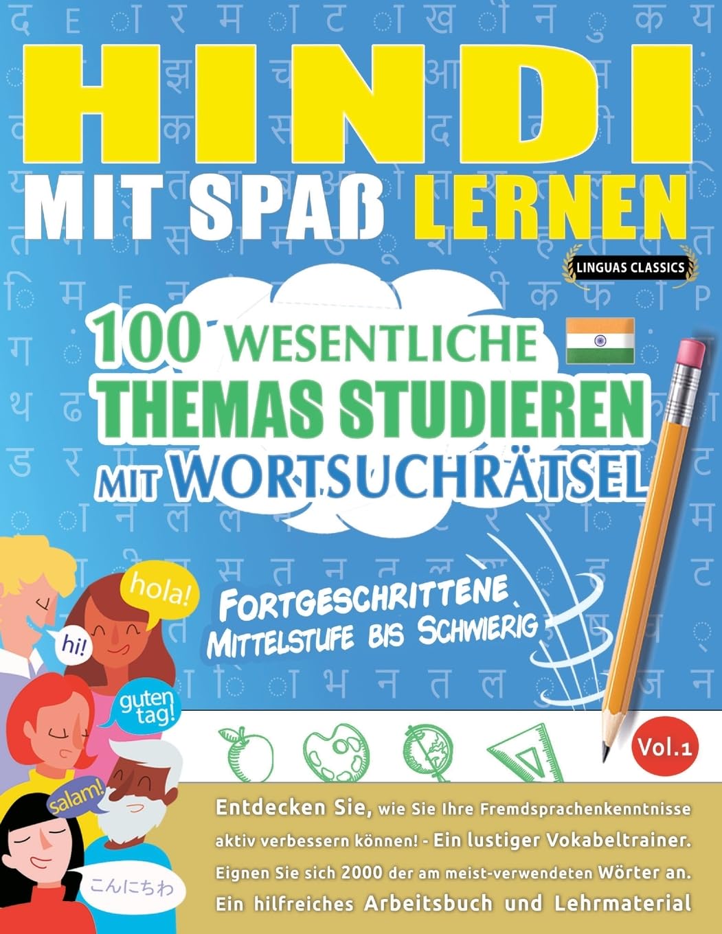 Hindi Mit Spaß Lernen – Fortgeschrittene: Mittelstufe Bis Schwierig – 100 Wesentliche Themas Studieren Mit Wortsuchrätsel – Vol.1