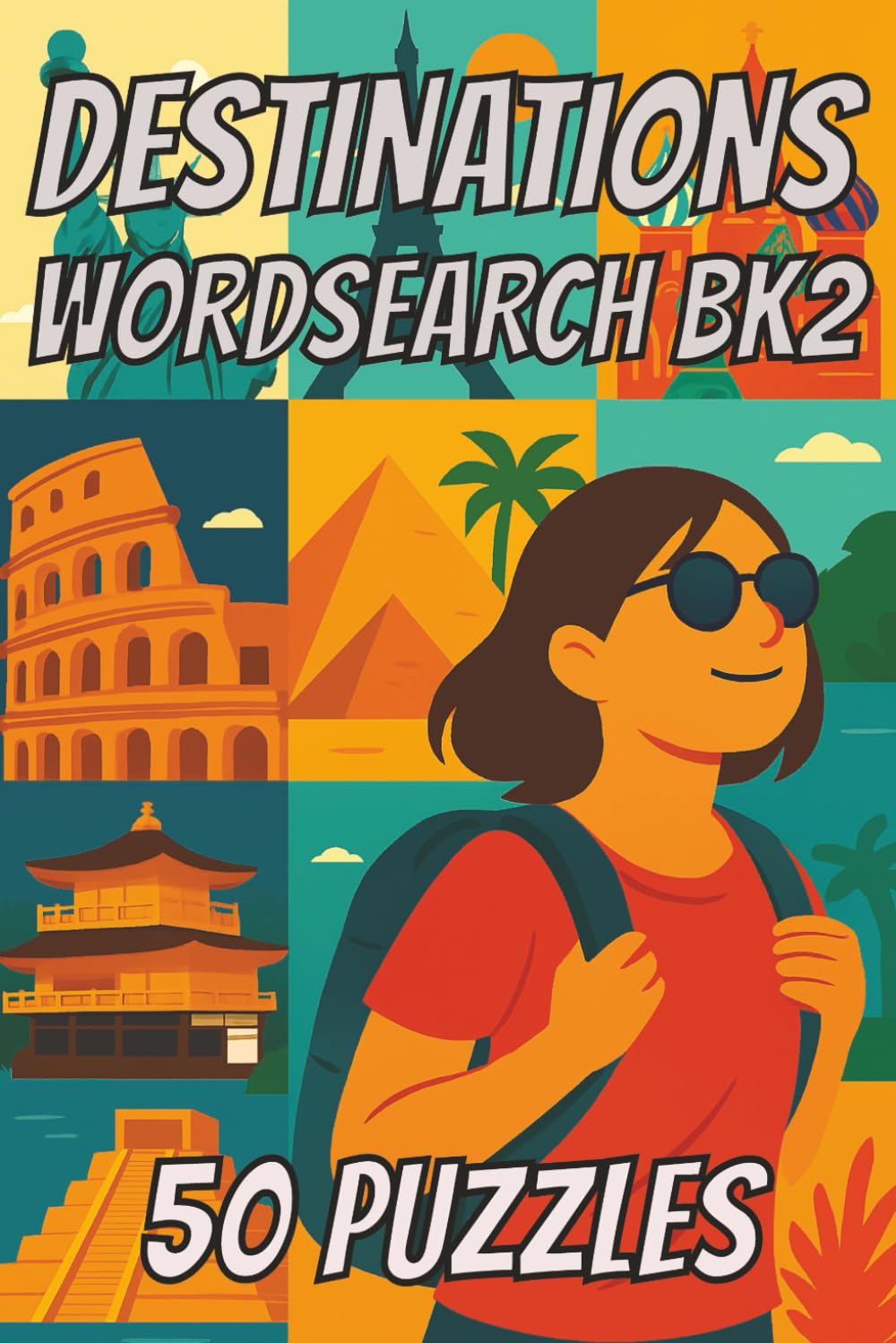 Destinations Wordsearch BK2 50 Puzzles: Explore 50 vacation-themed wordsearches in book 2 with more words to find! Easy-to-read and fun. Perfect gift ... ready to journey! (Terry's Destinations)