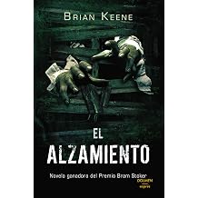 EL ALZAMIENTO La obra cumbre del unico autor de terror nominado a cuatro premios Bram Stoker el mismo ano. Spanish Edition