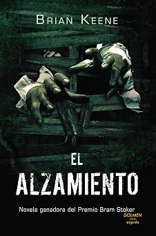 EL ALZAMIENTO La obra cumbre del unico autor de terror nominado a cuatro premios Bram Stoker el mismo ano. Spanish Edition
