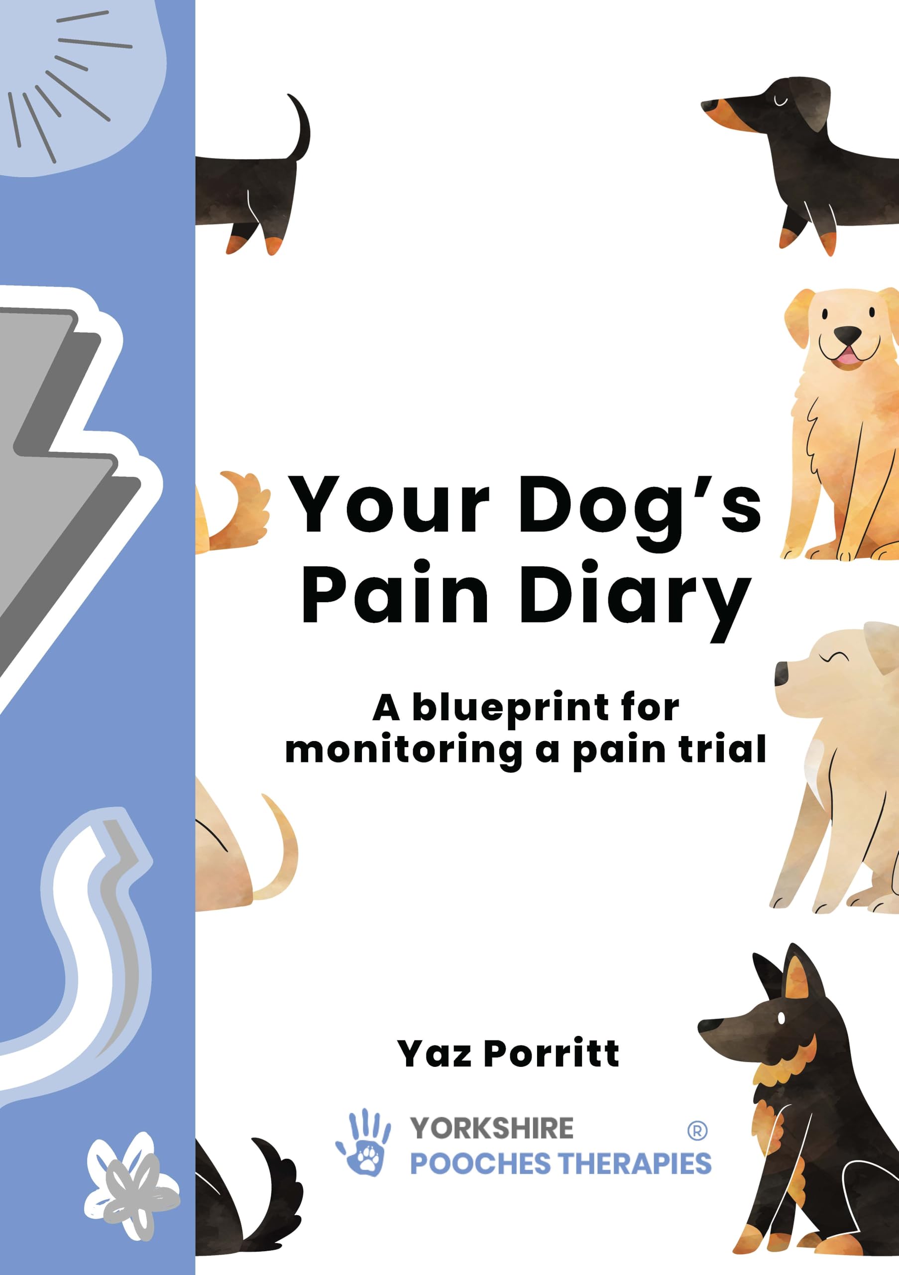 Your Dog’s Pain Diary: A Blueprint for Monitoring a Pain Trial