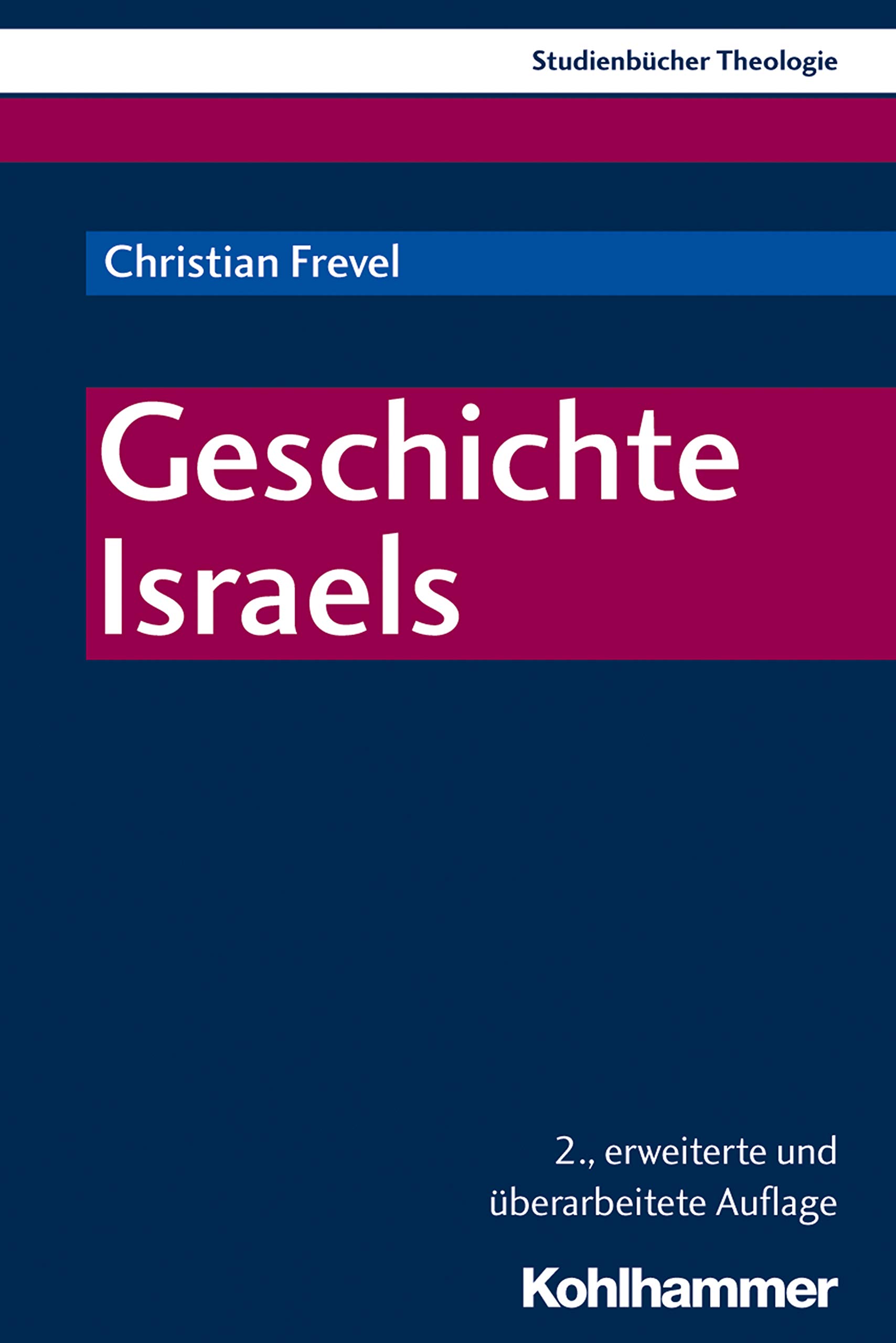 Geschichte Israels (Kohlhammer Studienbücher Theologie 2)
