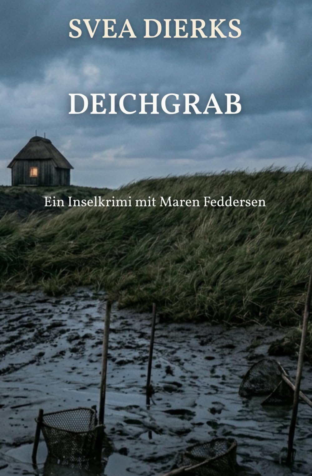 Deichgrab: Ein Inselkrimi mit Maren Feddersen (Föhr Krimis - Maren Feddersen ermittelt)