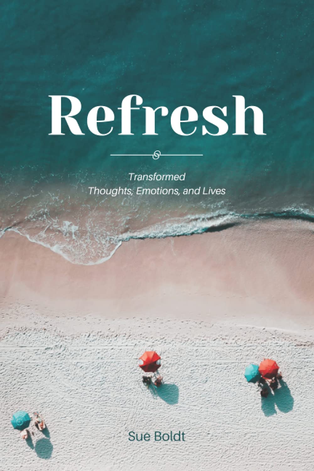 Refresh!: Having Transformed Thoughts and Lives