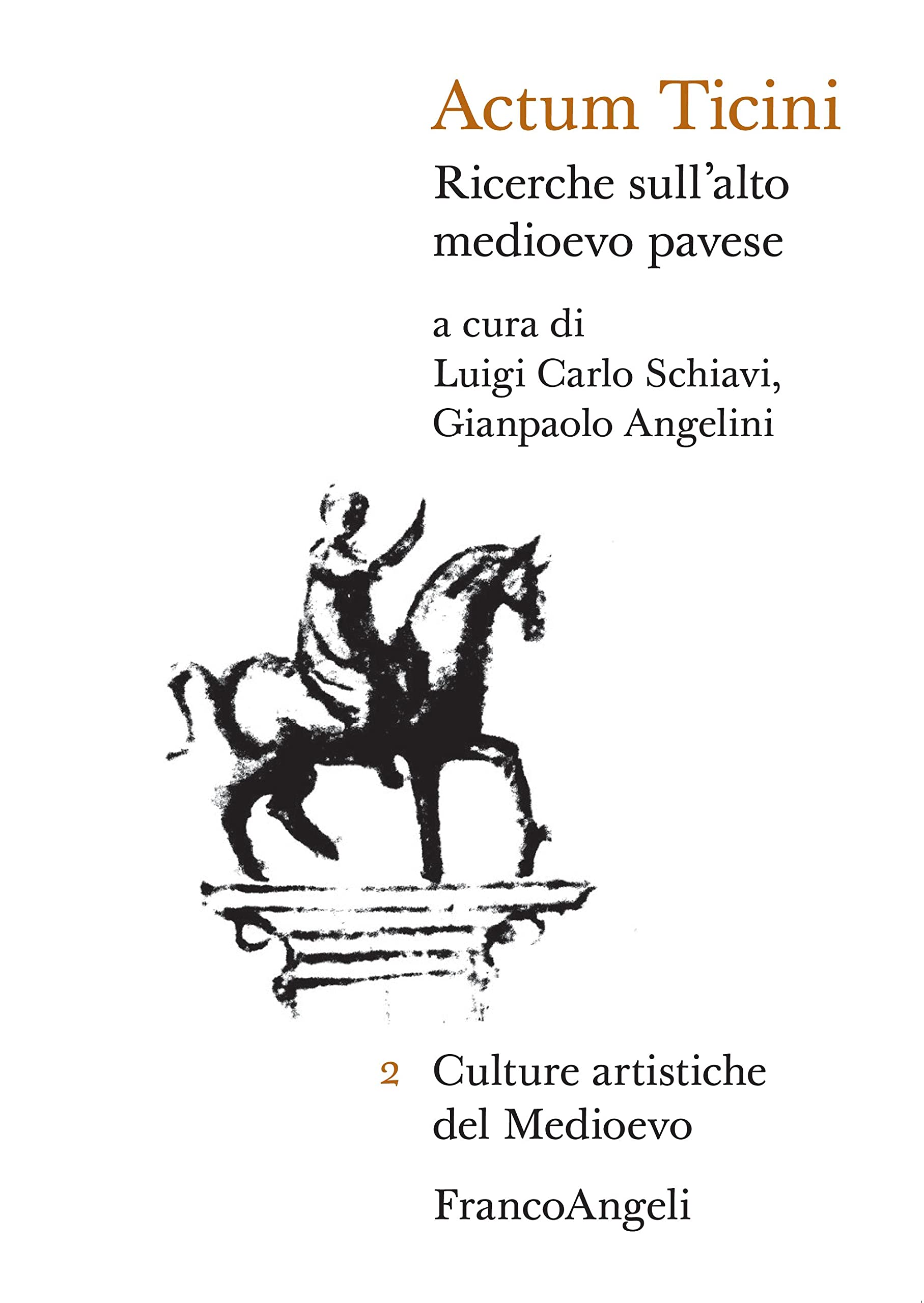 Actum Ticini Ricerche sull'alto medioevo pavese livre histoire