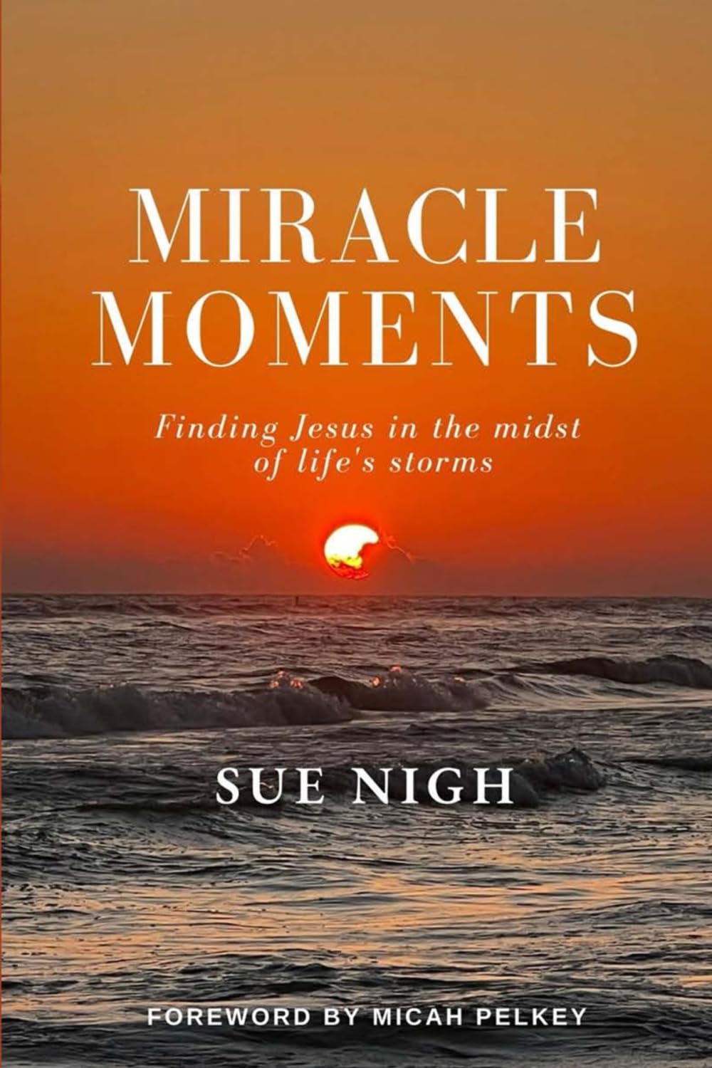 Miracle Moments: Finding Jesus in the midst of life's storms