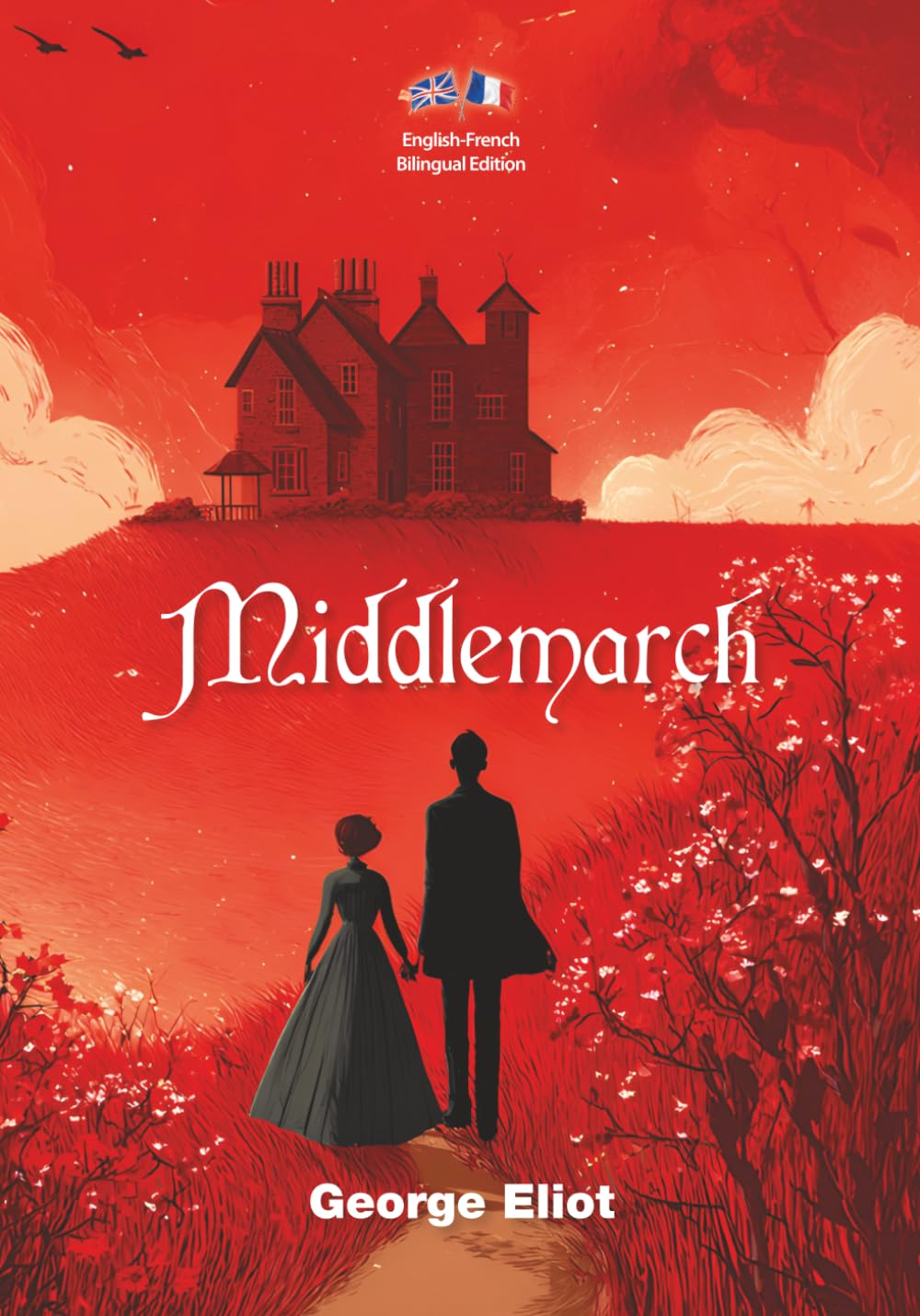 Middlemarch: English-French Bilingual Edition | Édition Bilingue Anglais-Français