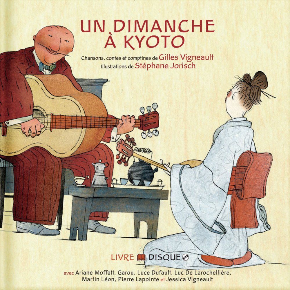 Un dimanche à Kyoto [Audio CD] Gilles Vigneault