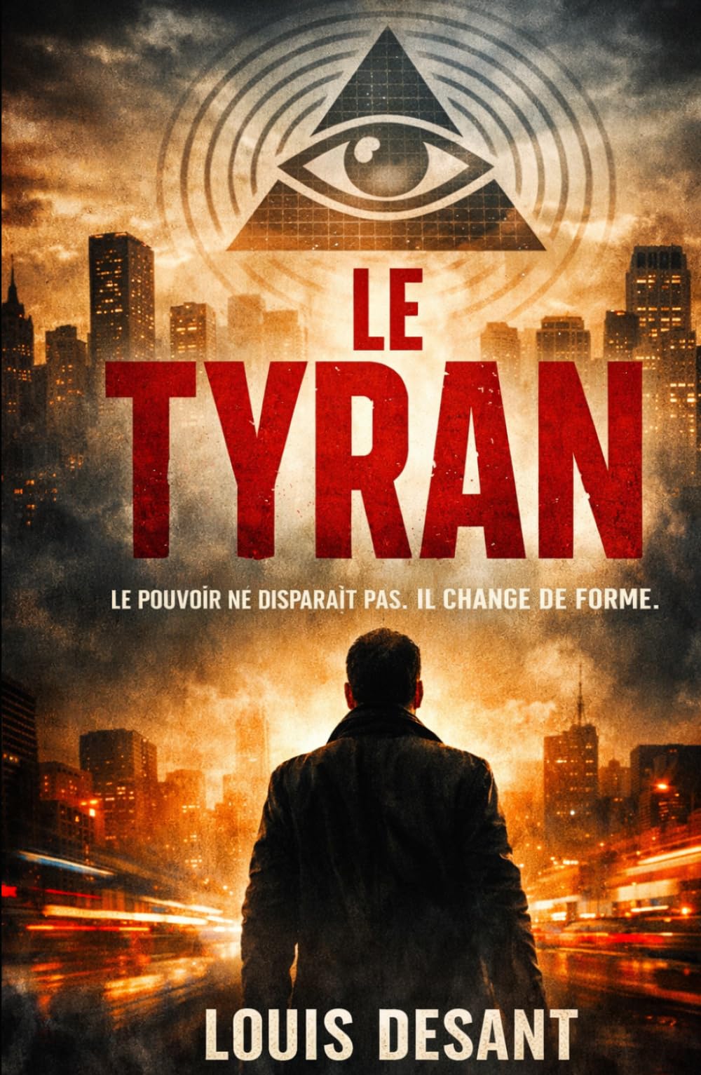 Le Tyran: Le pouvoir ne contrôle pas ce que vous pensez. Il contrôle le moment où vous commencez à le penser. (Le Pouvoir Invisible)