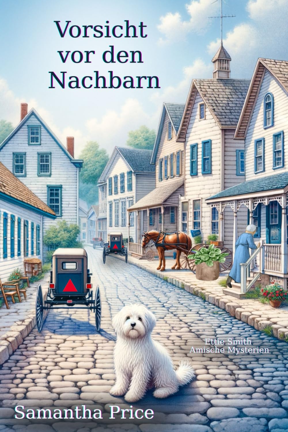 Vorsicht vor den Nachbarn: cosy-krimi (Oma Ettie ermittelt)