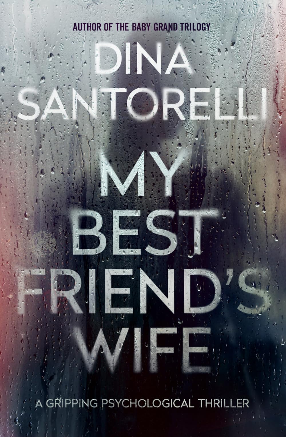 My Best Friend's Wife: A Gripping Psychological Thriller