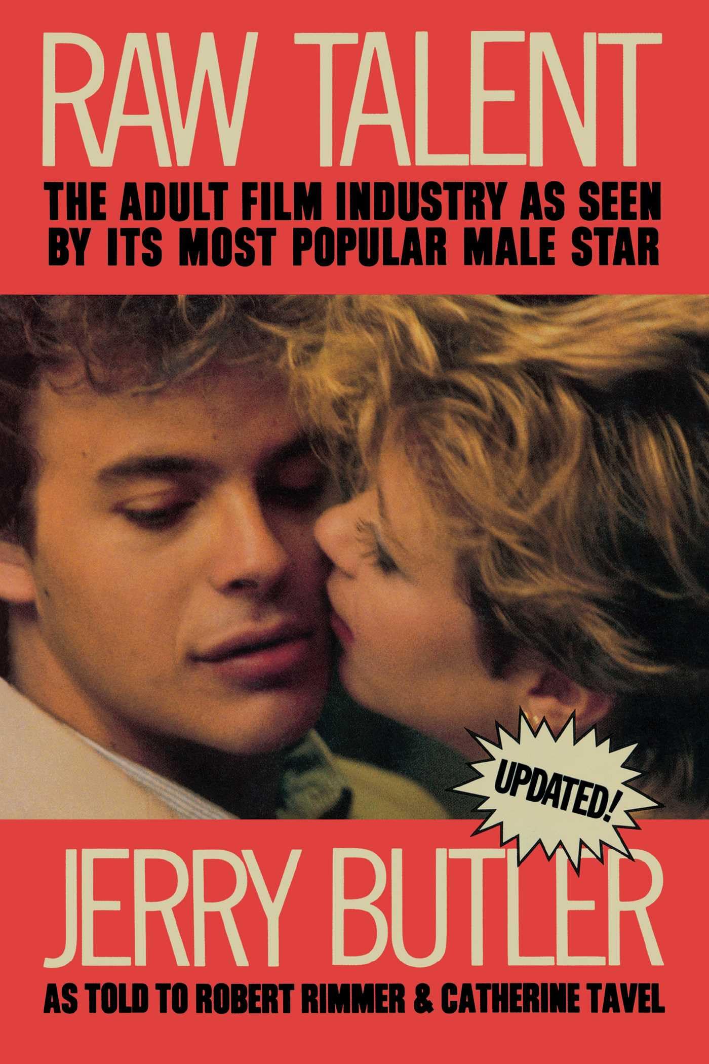 Raw Talent: The Adult Film Industry As Seen by Its Most Famous Male Star