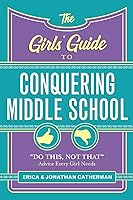 Algopix Similar Product 15 - The Girls Guide to Conquering Middle