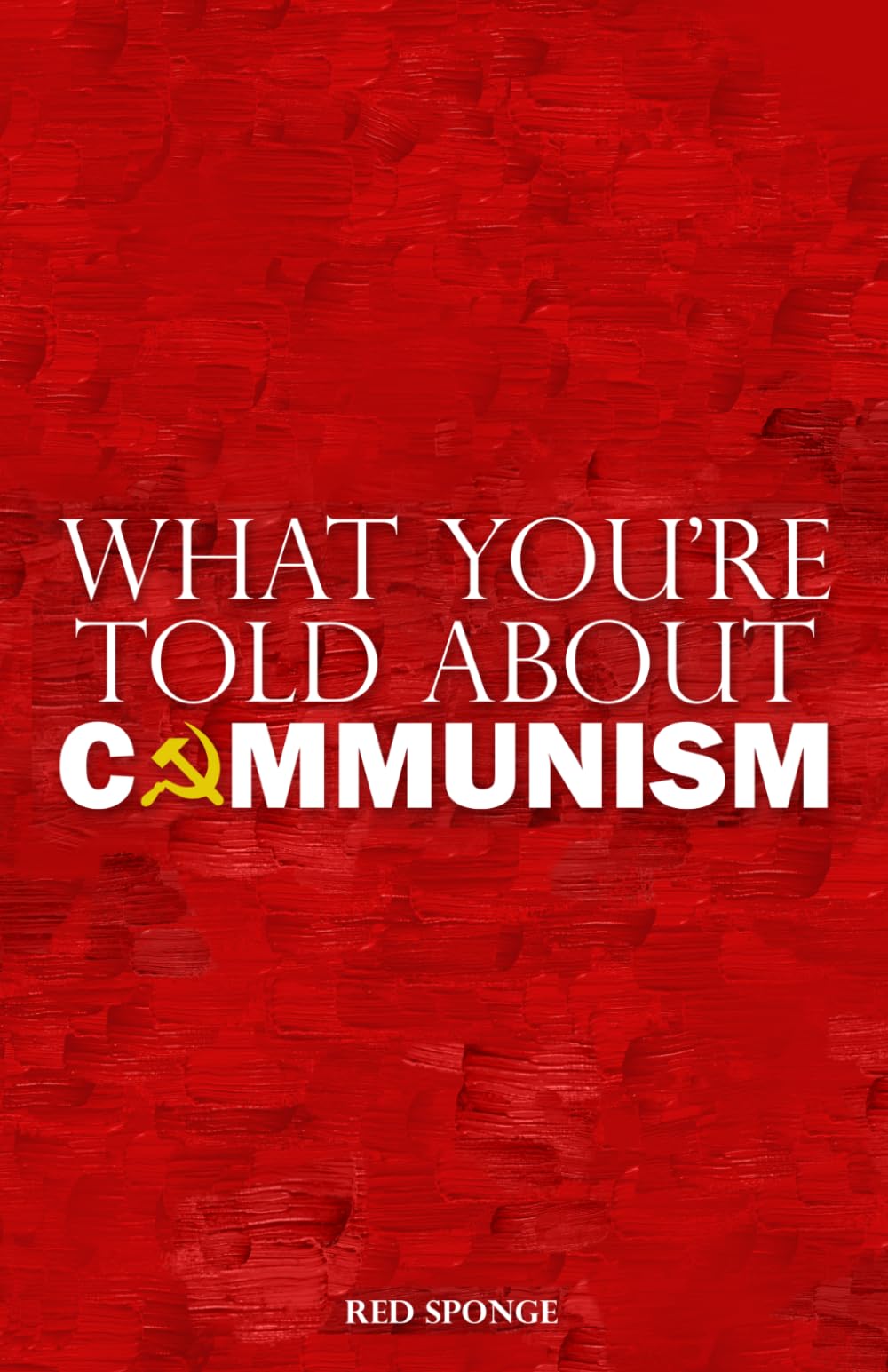 What You're Told About Communism