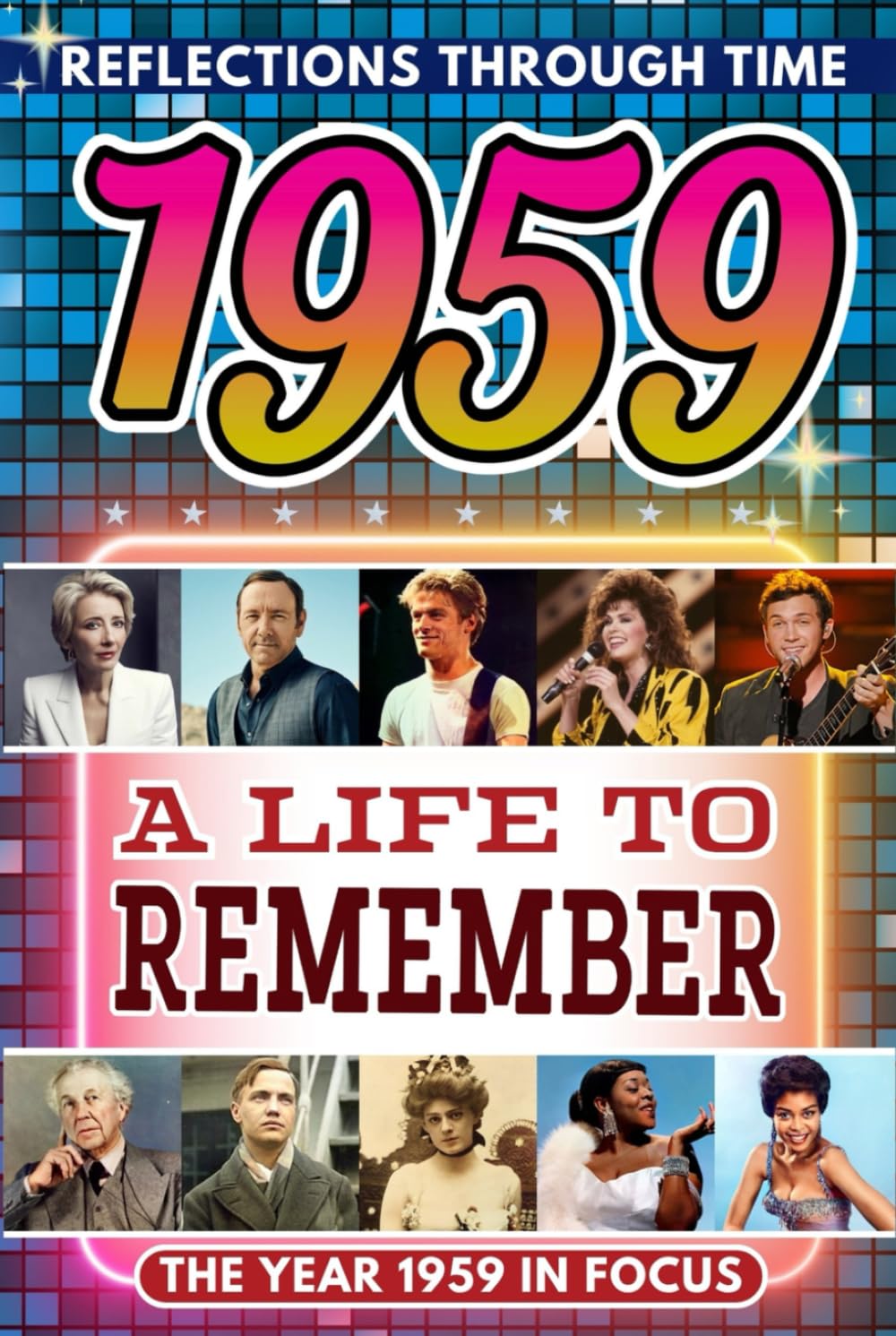 1959 in Focus: A Life to Remember - The Year You Were Born Book: A nostalgic gift packed with trivia, brain games, and events to celebrate birthdays, milestones, and memories