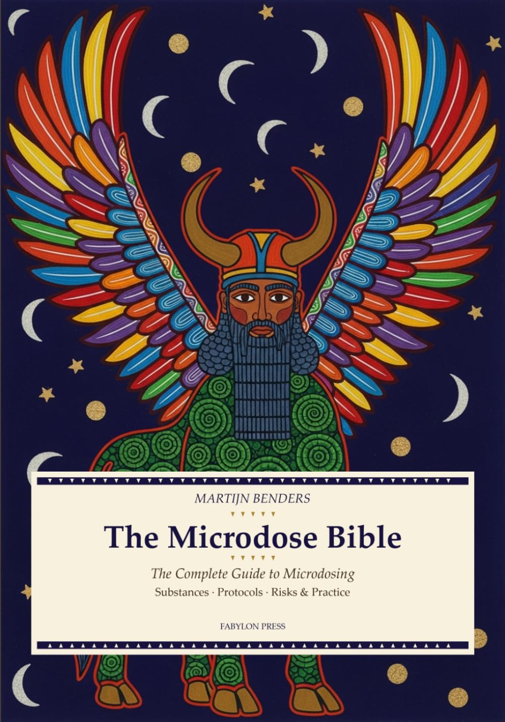 The Microdose Bible: A Complete Guide to Microdosing, Amanita Muscaria, Psilocybin and Psychedelic Self-Discovery