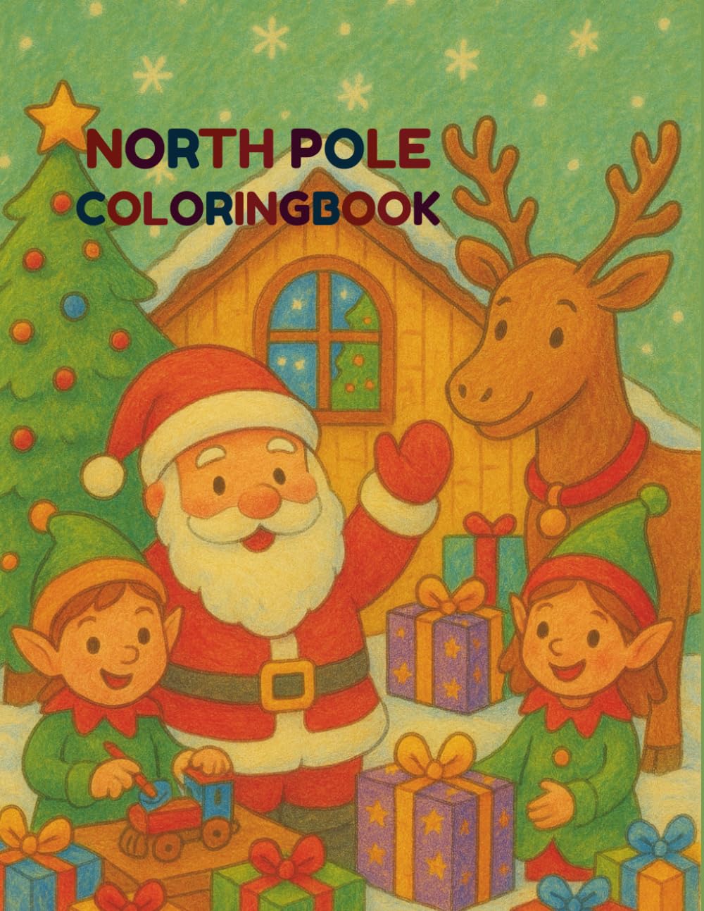 My Merry North Pole Coloring Book for Kids: 50 Christmas Coloring Pages with Santa, Reindeer, Elves & Winter Fun, Holiday Activity Book for Boys and ... featuring Santa’s workshop, elves, reindeer