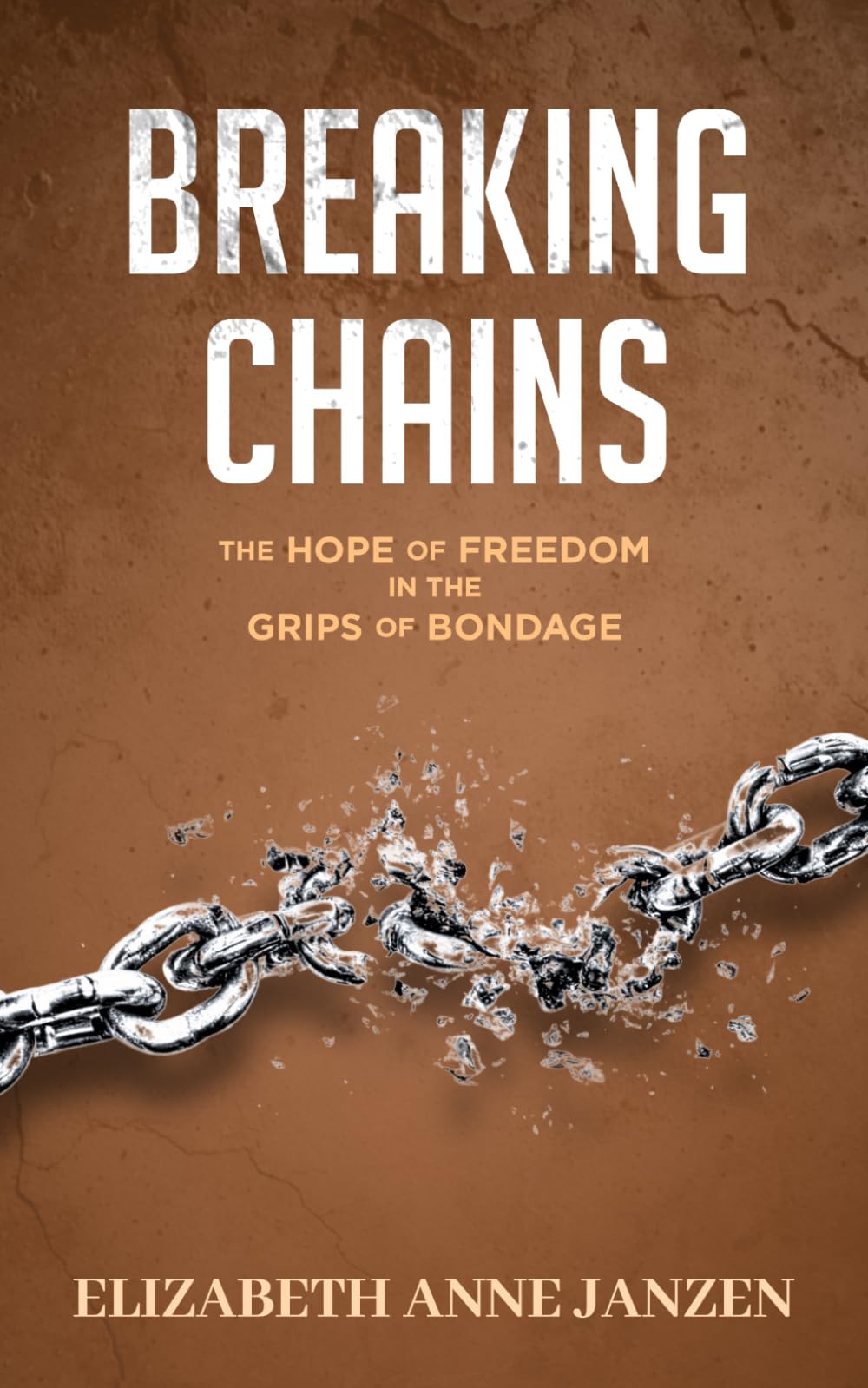 Breaking Chains: The Hope of Freedom in the Grips of Bondage