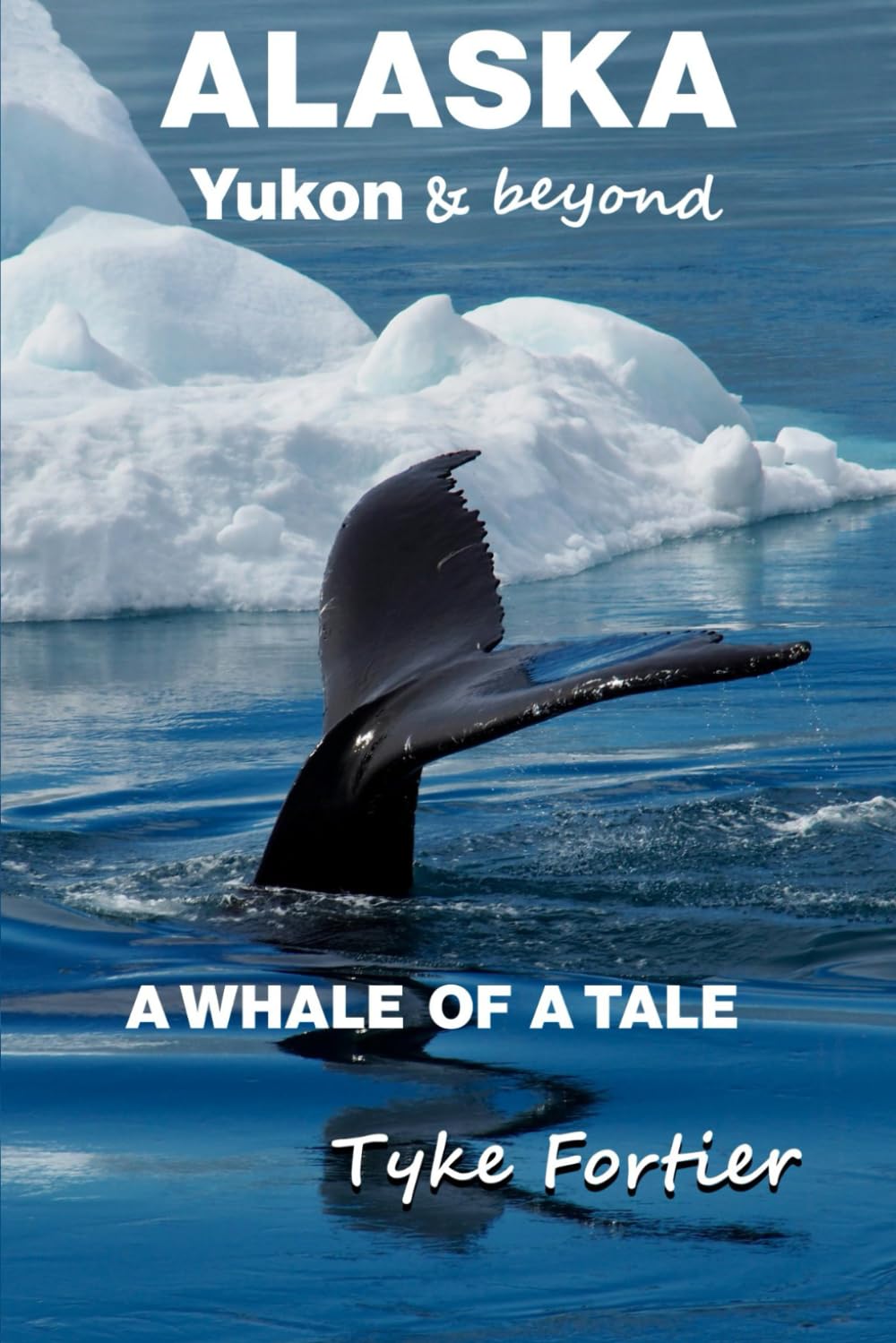ALASKA, Yukon & beyond: A Whale of a Tale (Banana Split Misfit)