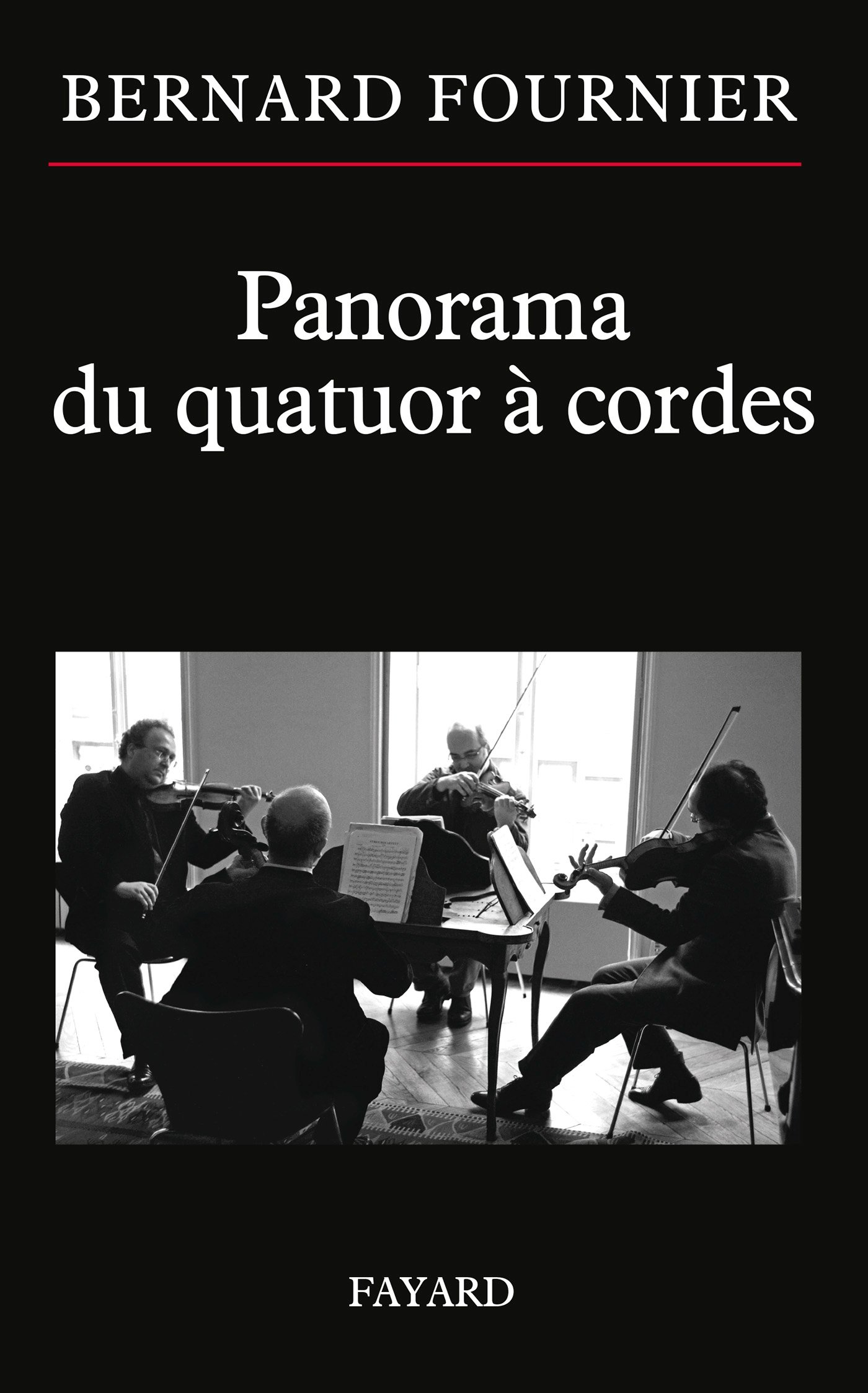 Panorama du quatuor à cordes (Musique) (French Edition)