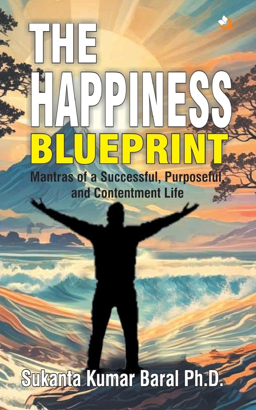 The Happiness Blueprint: Mantras of a Successful, Purposeful and Contentment Life