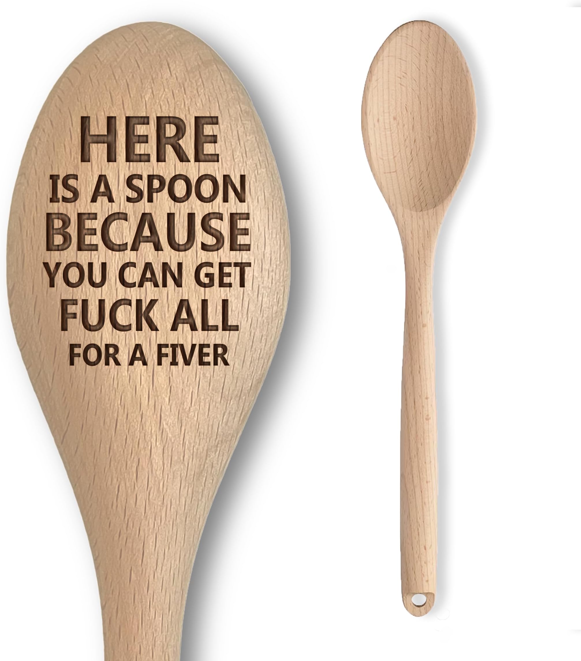 Engraved Wooden Spoon - Funny Rude Bad Secret Santa Gift for Adults - 'Here is A Spoon Because You Can Get F**k All for A Fiver' - Affordable & Fun Baking Gift for Men/Women (Here is A Spoon - Fiver)