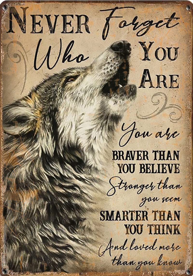 peiyeety Metal Tin Sign Never Forget Who You Are Wolf Quote Art Decorative 8x12 Inch Vintage Retro Wall Art Plaque For Home Living Room Bedroom Inspirational Rustic Themed Wall Decor
