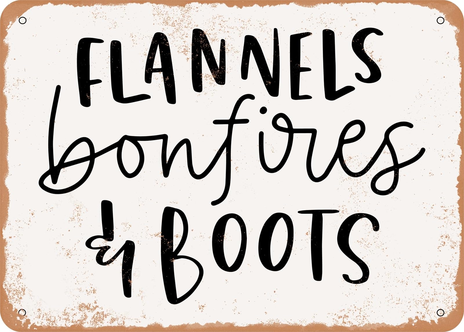 Miaomansenstore Metal Sign - Flannels Bonfires And Boots - Vintage Rusty Look Sign Home Decor