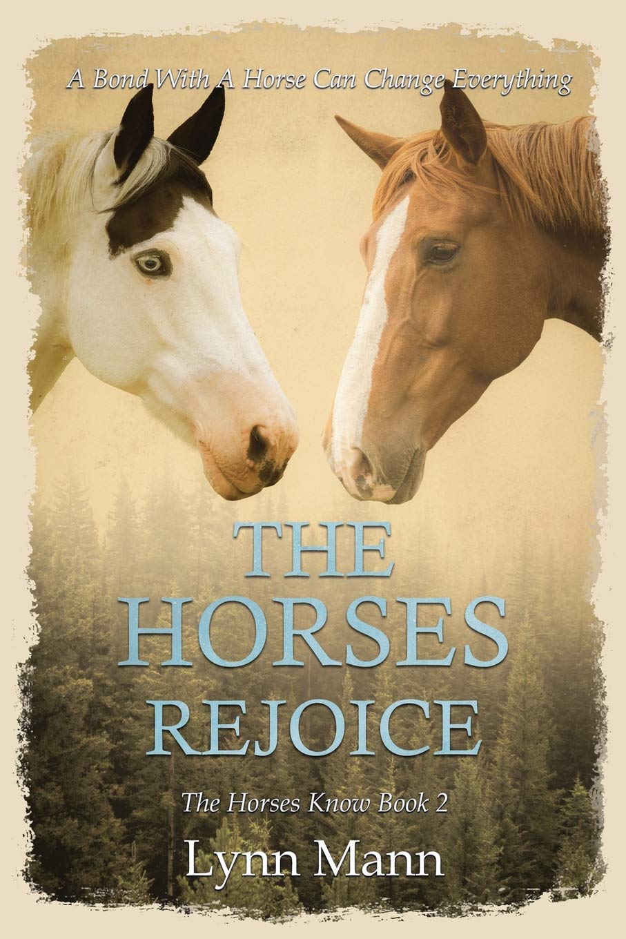 The Horses Rejoice: The Horses Know Book 2 (The Horses Know Tril