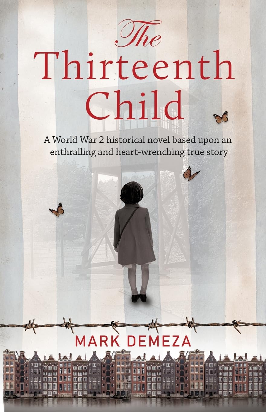 The Thirteenth Child: A World War 2 historical novel based upon an enthralling and heart-wrenching true story (The Rachael Kisch Trilogy)