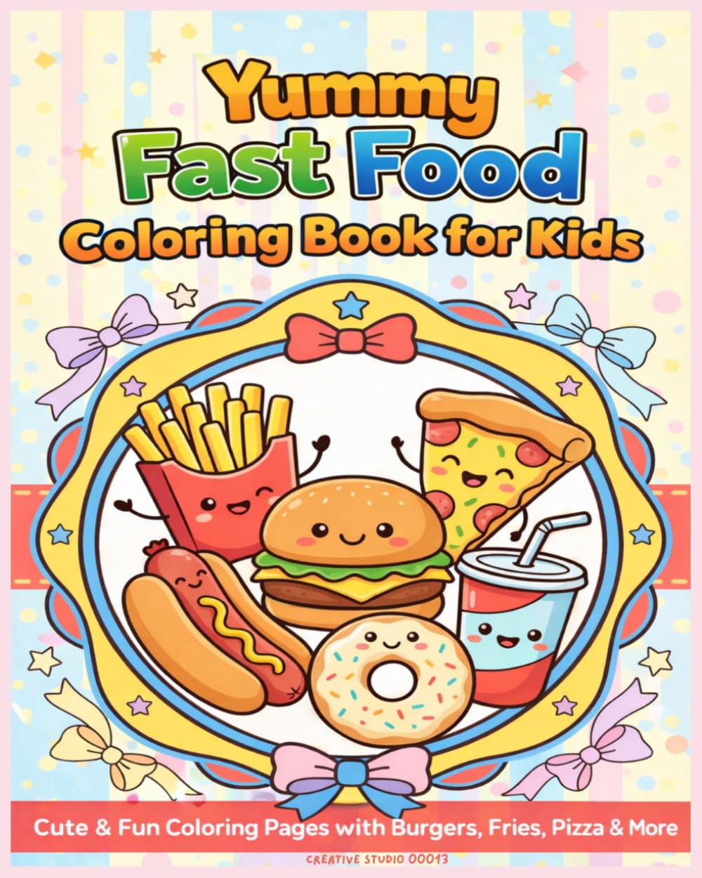 Yummy Fast Food Coloring Book for Kids: Cute & Fun Coloring Pages with Burgers, Fries, Pizza & More