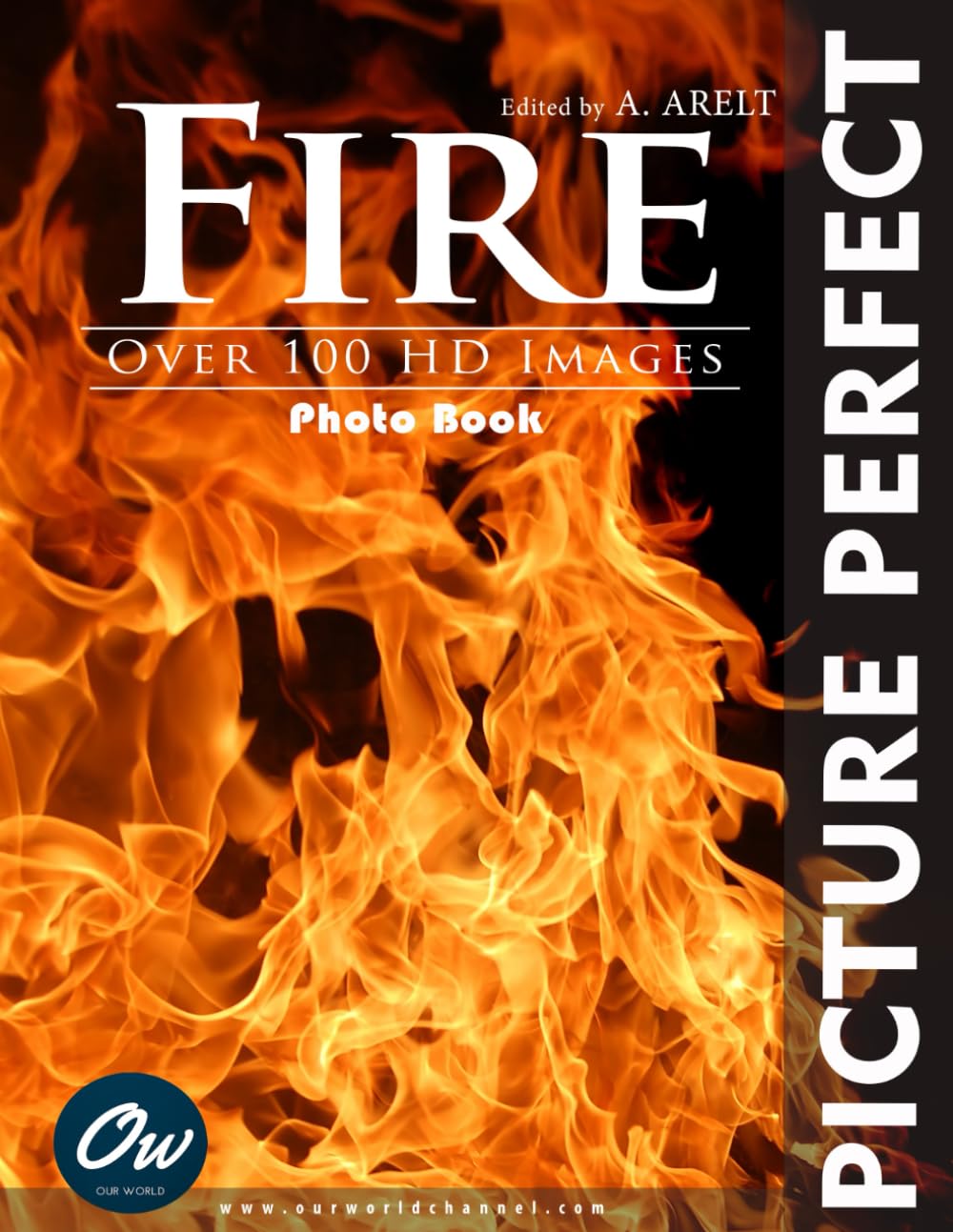 Fire: Picture Perfect Photo Book