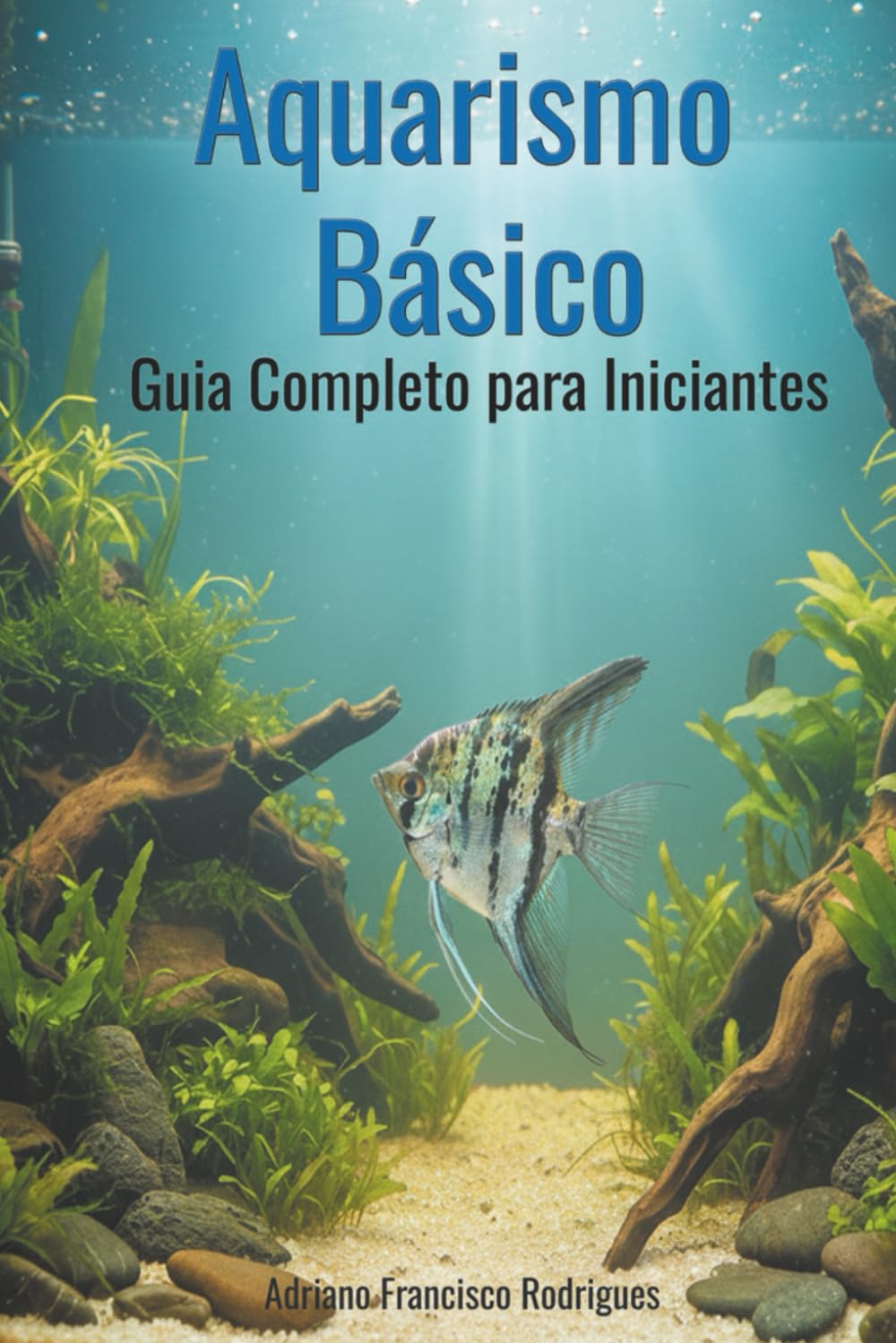 Aquarismo Básico: Guia Completo para Iniciantes