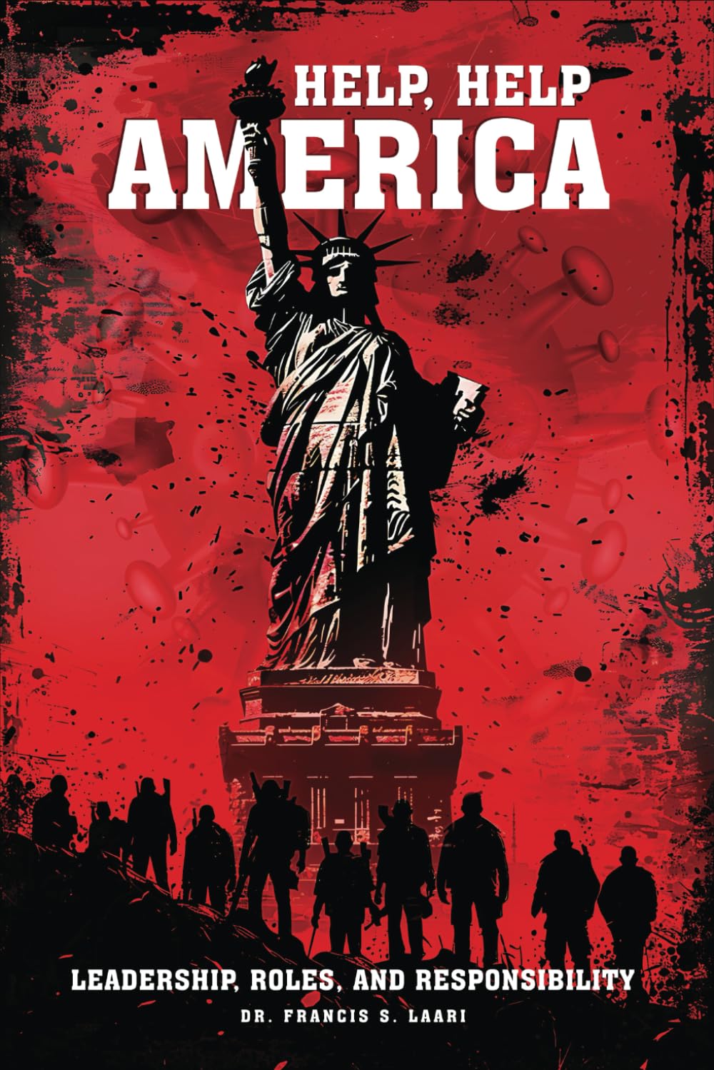 Help, Help America: Leadership, Roles, and Responsibility