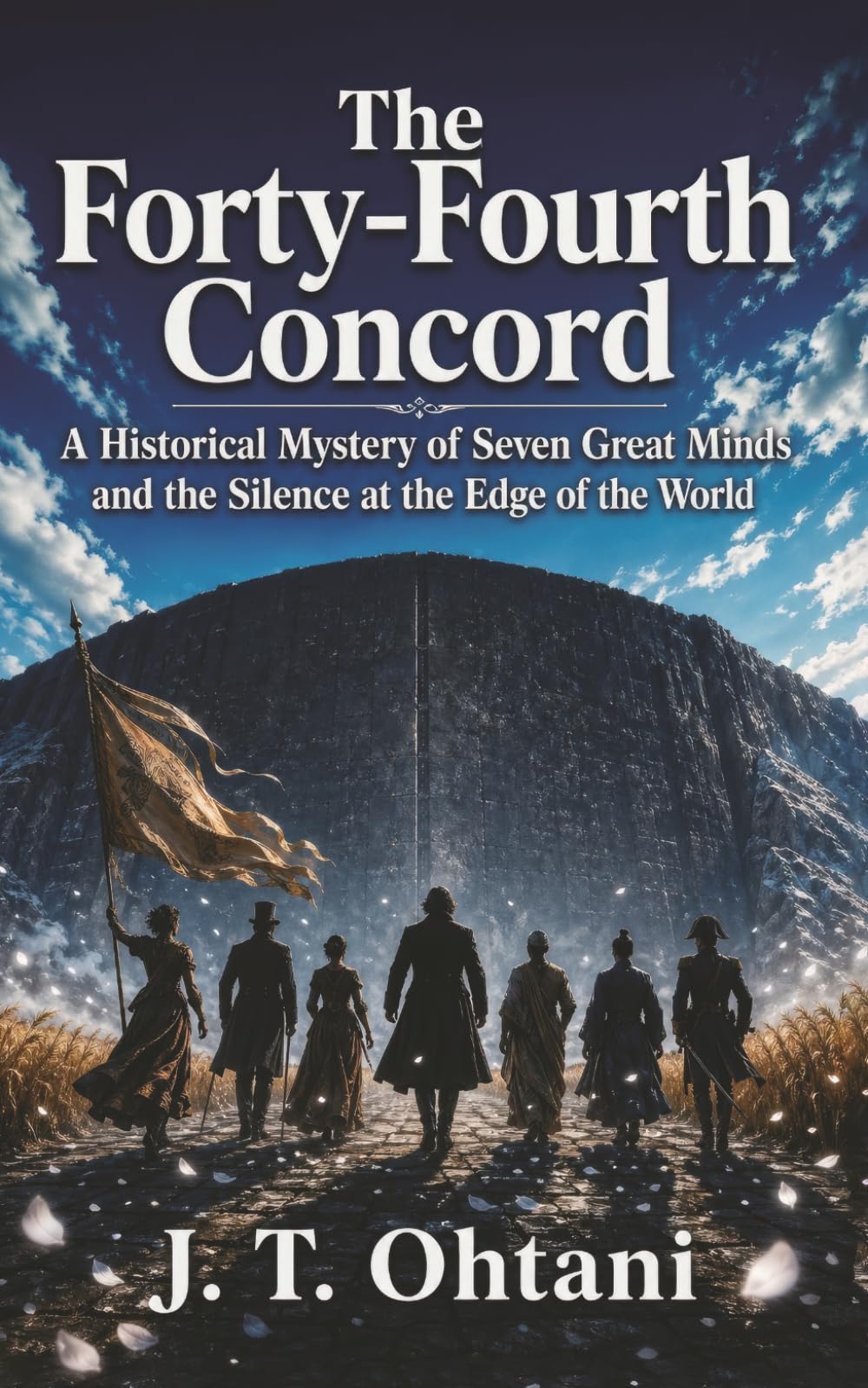 The Forty-Fourth Concord: A Historical Mystery of Seven Great Minds and the Silence at the