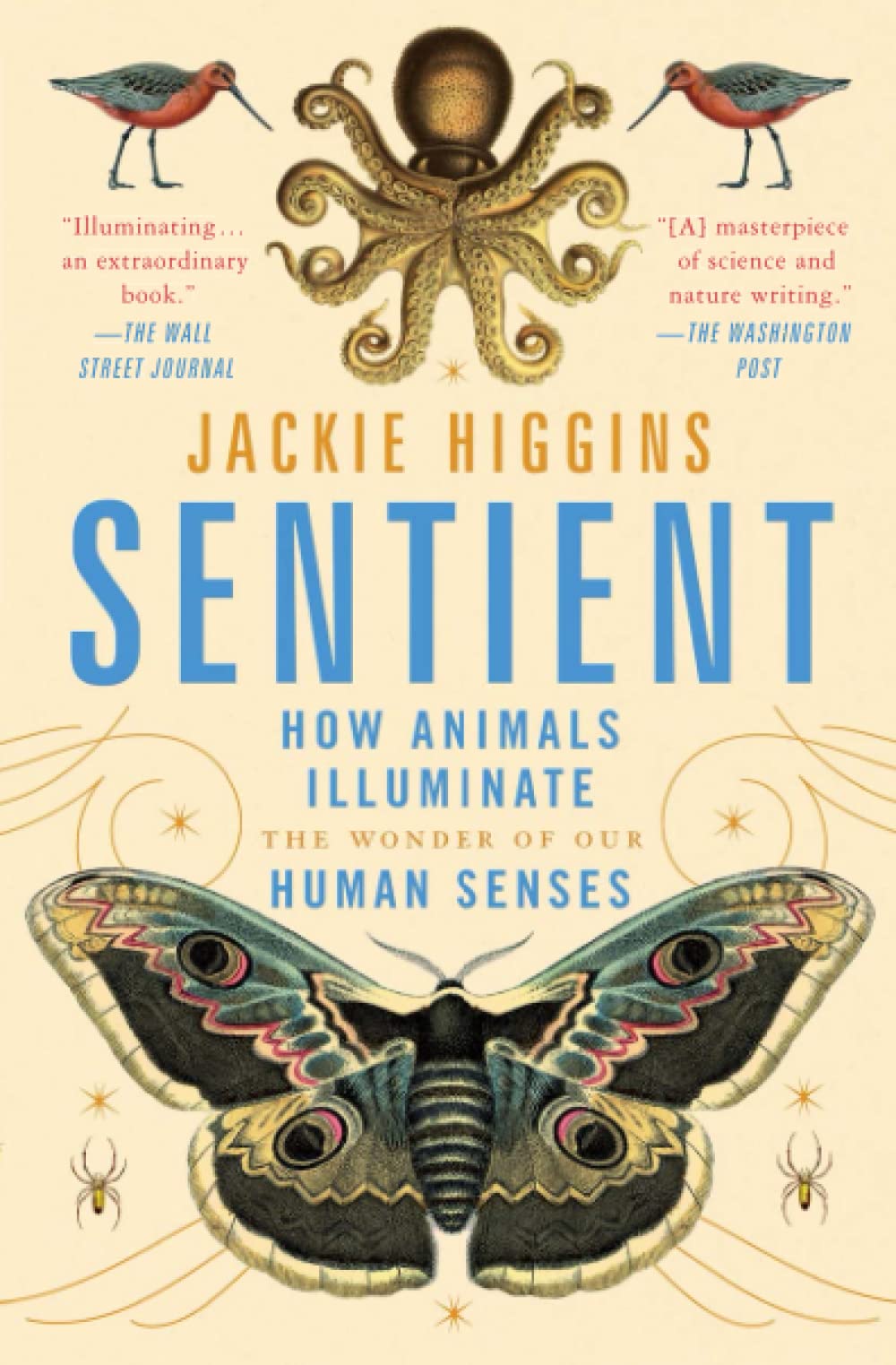 Sentient: How Animals Illuminate the Wonder of Our Human Senses
