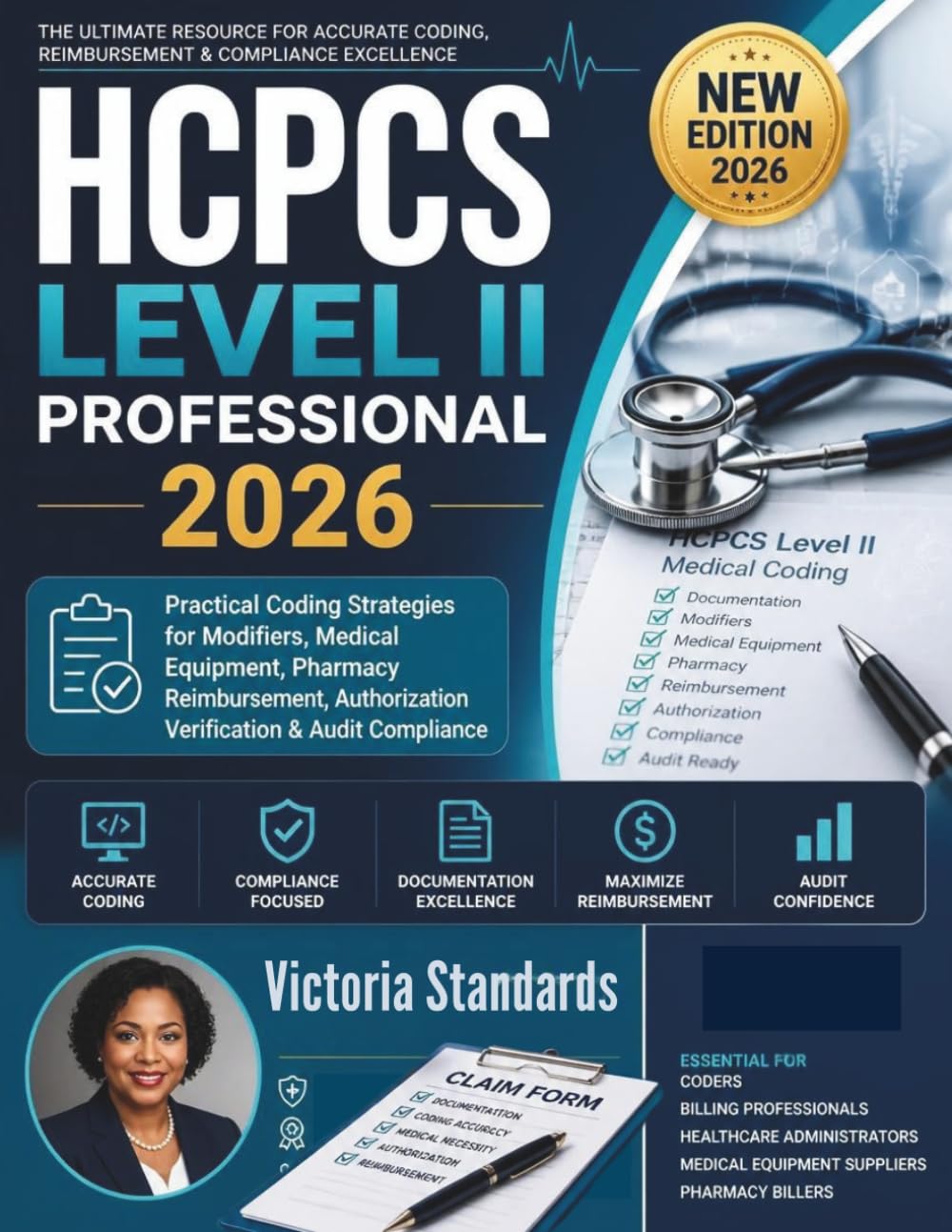 HCPCS LEVEL II PROFESSIONAL 2026: Practical Coding Strategies for Modifiers, Medical Equipment, Pharmacy Reimbursement, Authorization Verification & Audit Compliance