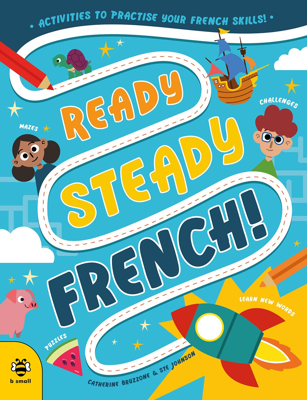 Ready Steady French: Activity Book to Practise Your French Skills
