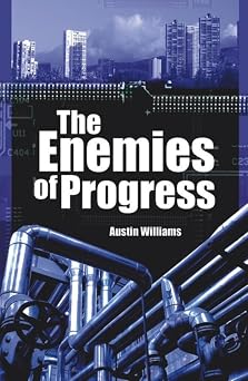 Enemies of Progress Dangers of Sustainability Societas