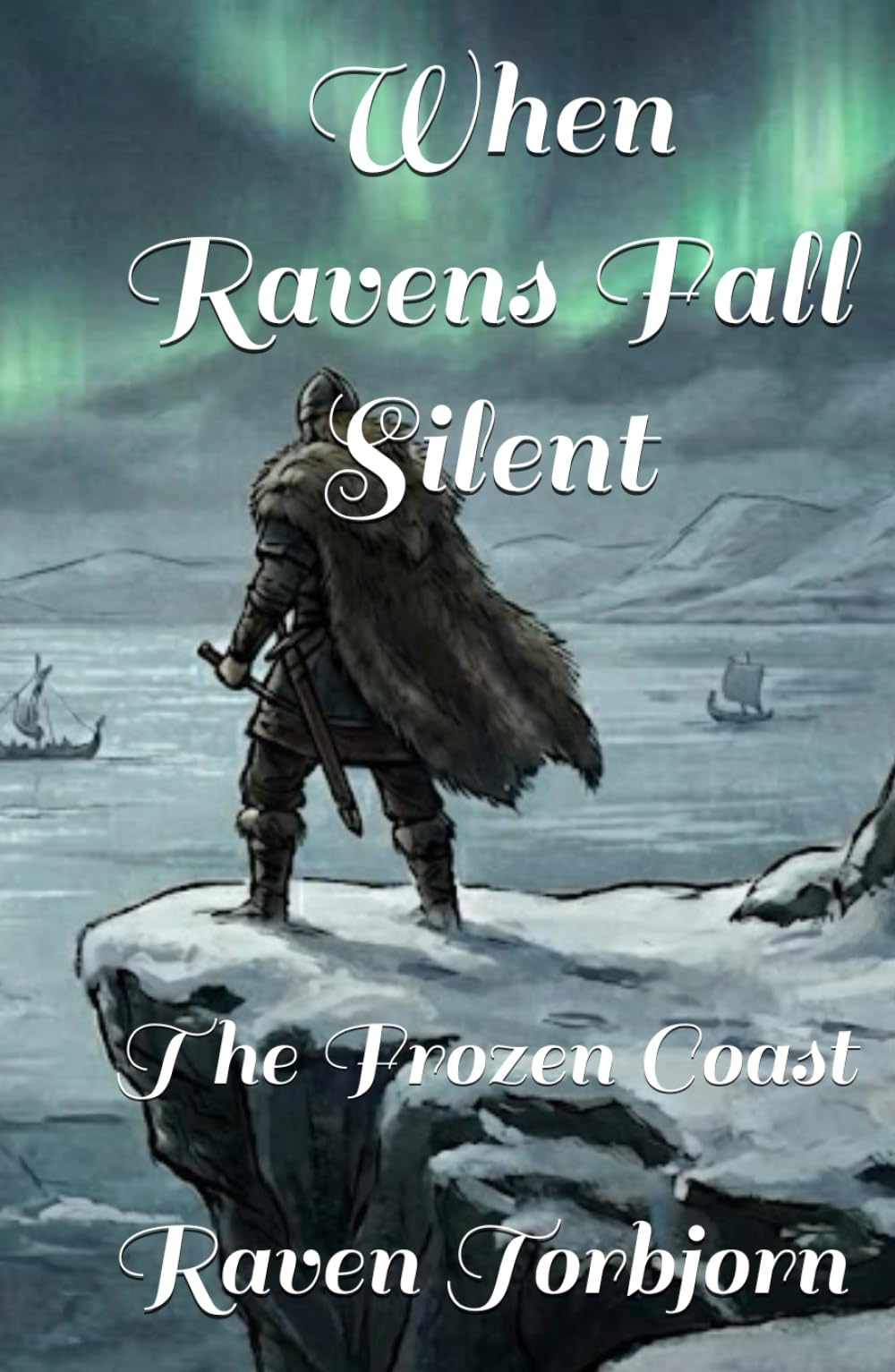 When Ravens Fall Silent: The Frozen Coast